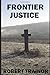 FRONTIER JUSTICE