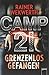 Camp 21: Grenzenlos gefangen
