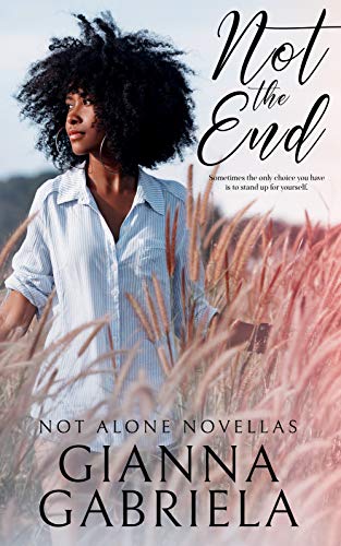 Not the End (Not Alone Novellas, #1)