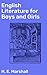 English Literature for Boys and Girls: Enriched edition. A Timeless Classic of Literary Education for Young Readers
