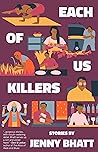 Each of Us Killers by Jenny Bhatt