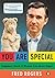 You Are Special by Fred Rogers