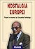 Nostalgia Europei by Cristian Bădiliţă