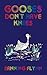 Gooses Don't Have Knees