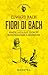 Fiori di Bach: Rimedi, pato...