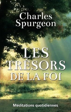 Les trésors de la foi (The Cheque Book for the Bank of Faith): Méditations quotidiennes