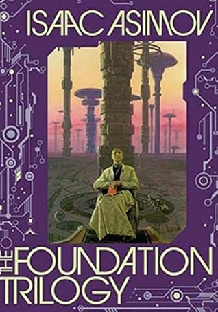 The Foundation Trilogy (Foundation (Publication Order) 1-3)