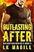 Outlasting After (Outlastin...