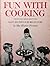 Fun With Cooking: Easy Reci...