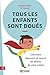 TOUS LES ENFANTS SONT DOUES...