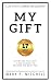 My Gift: Every Day You Have a 2nd Chance to Become the Best You