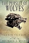 The Pursuit of Wolves by Michael S.  Evans The Pursuit of Wolves by Michael S.  Evans