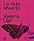 La vida abierta by Valeria List