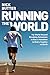 Running The World: My World-Record-Breaking Adventure to Run a Marathon in Every Country on Earth