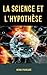 La Science et l' Hypothèse (French Edition)
