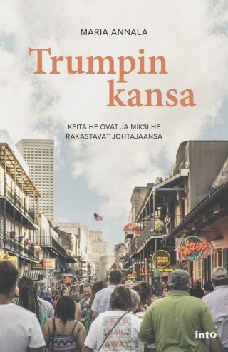 Trumpin kansa – Keitä he ovat ja miksi he rakastavat johtajaansa (ebook)