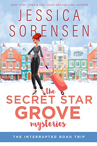 The Secret Mysteries of Star Grove: The Interrupted Road Trip (Ella and Micha) (The Secret series Book 5)