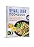 Renal Diet Cookbook: The Co...