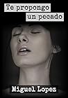 Book cover for Te propongo un pecado (Prosa Poética) (Cartas Inmarcesibles nº 2)