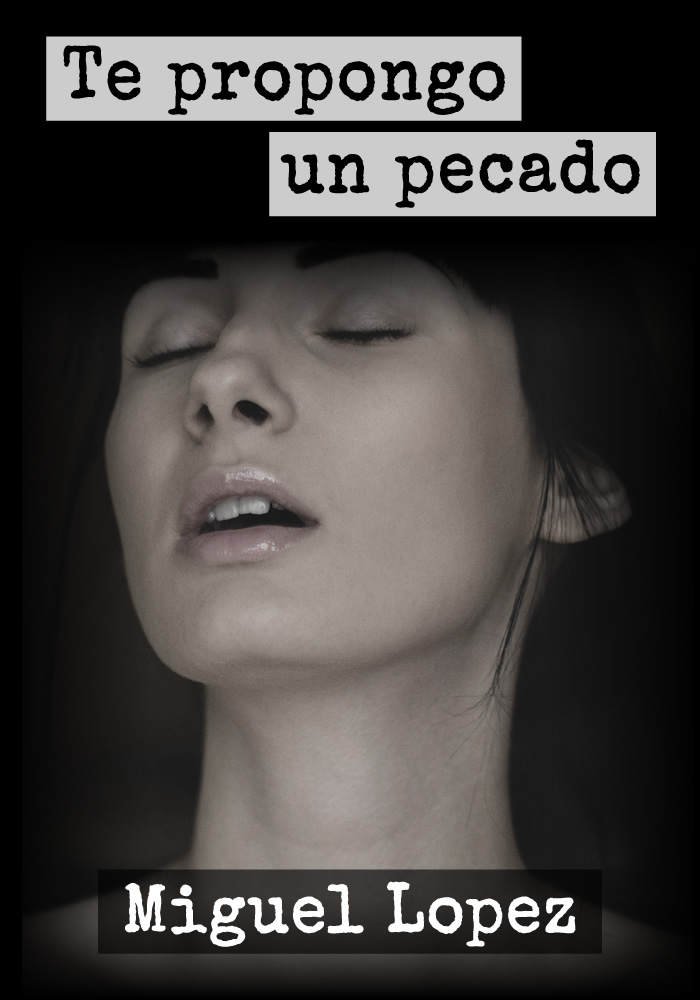 Te propongo un pecado (Prosa Poética) (Cartas Inmarcesibles nº 2)