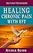 Healing Chronic Pain with EFT