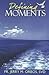 Defining Moments by Jerry M. Orbos