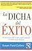 La Dicha Del Exito/ the Luc...