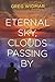 Eternal Sky, Clouds Passing By