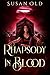 Rhapsody in Blood: The Mira...