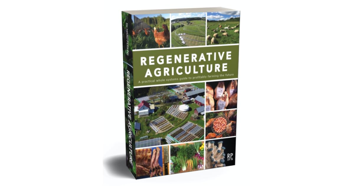 Regenerative Agriculture by Richard Perkins