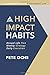 High Impact Habits: The Com...