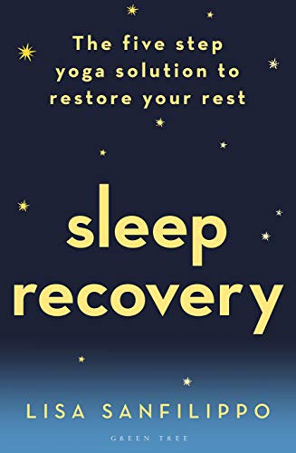 Sleep Recovery: The five step yoga solution to restore your rest (Kindle Edition)