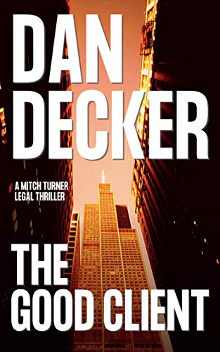 The Good Client (Mitch Turner Legal Thrillers #1)