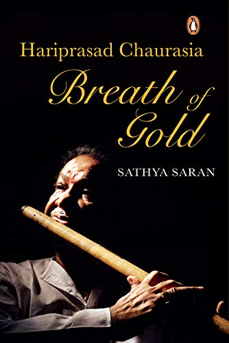 Breath of Gold: Hariprasad Chaurasia (Kindle Edition)