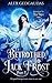 Betrothed To Jack Frost 3 (Betrothed To Jack Frost Saga) by Alex Gedgaudas