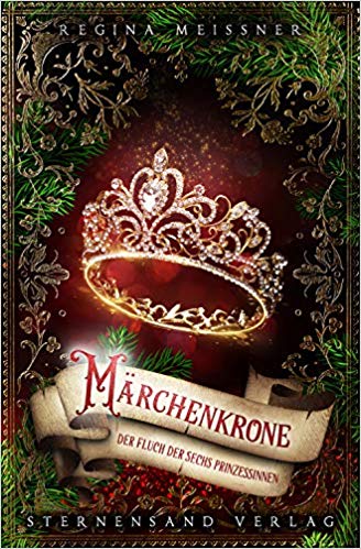 Märchenkrone (Der Fluch der sechs Prinzessinnen, #5)