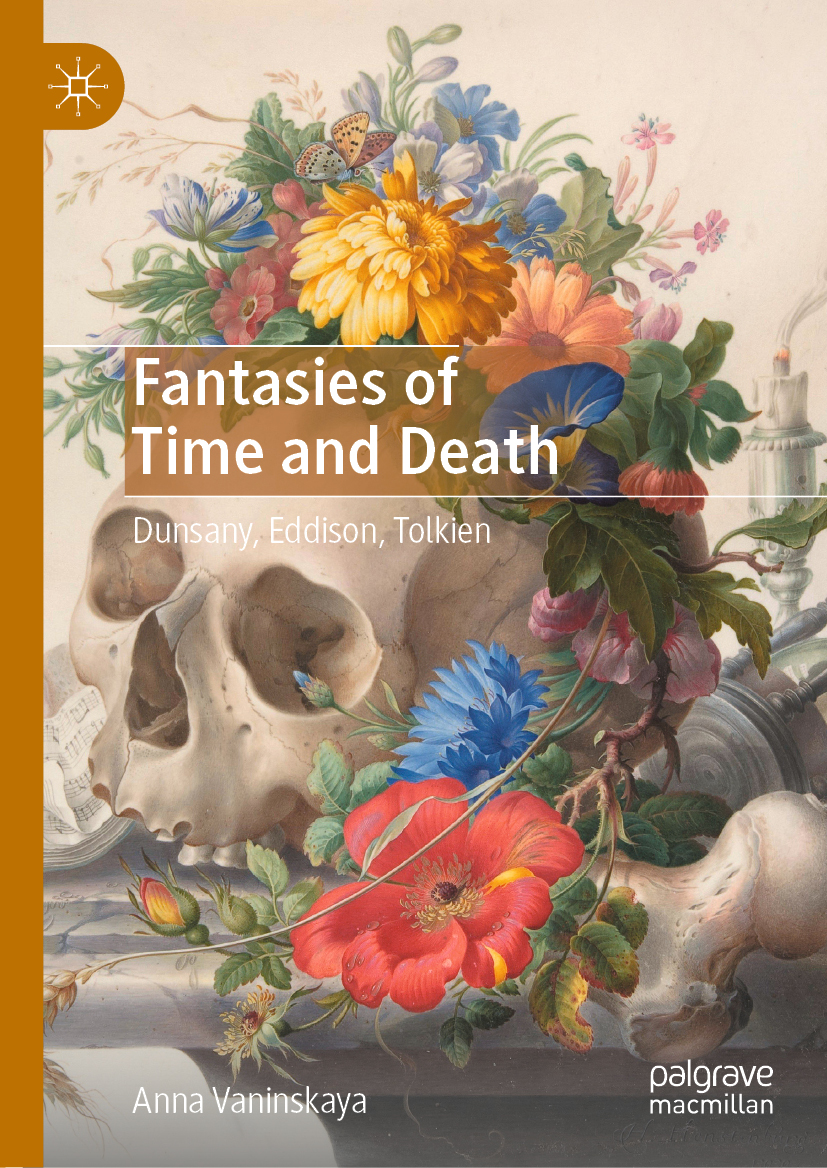 Fantasies of Time and Death: Dunsany, Eddison, Tolkien (Hardcover)