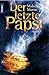 Der letzte Papst