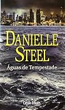Águas de Tempestade by Danielle Steel Águas de Tempestade by Danielle Steel
