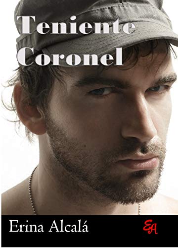 TENIENTE CORONEL (Spanish Edition)