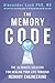 The Memory Code: The 10-minute solution for healing your life through memory engineering