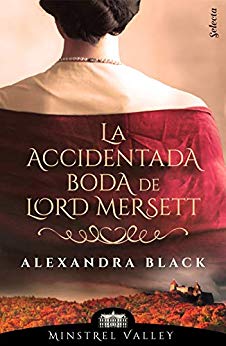 La accidentada boda de lord Mersett (Minstrel Valley #8)