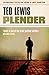 Plender by Ted Lewis Plender by Ted Lewis