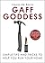 Gaff Goddess: Simple Tips and Tricks to Help You Run Your Home