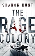 The Rage Colony