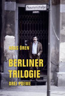 Berliner Trilogie: Drei Poeme (Hardcover)