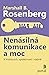 Nenásilná komunikace a moc: v institucích, společnosti i rodině
