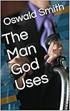The Man God Uses