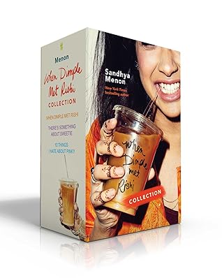 When Dimple Met Rishi Collection: When Dimple Met Rishi; There's Something about Sweetie; 10 Things I Hate about Pinky