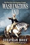 Washington's End:...
